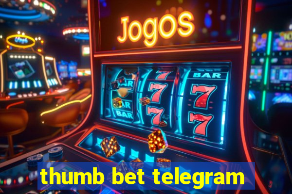 thumb bet telegram